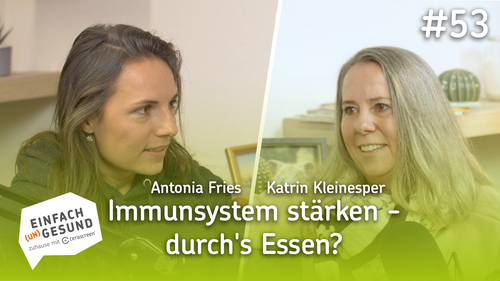 #53 -  Immunsystem stärken - durch's Essen? | Tipps von Ernährungswissenschaftlerin Katrin Kleinesper