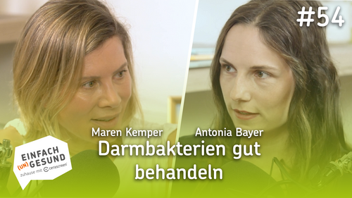 #54 -  Wenn wir unsere Darmbakterien gut behandeln, behandeln sie uns auch gut | Im Gespräch mit Dr. Maren Kemper